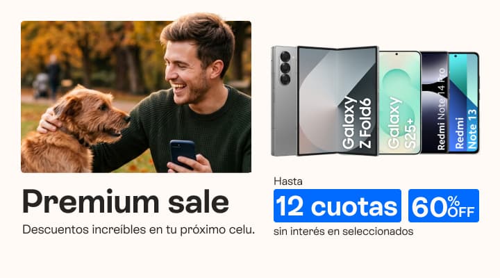 Premium Sale, descuentos increibles en tu pr&oacute;ximo celu hasta 45% de descuento y hasta 12 cuotas sin inter&eacute;s.B2B