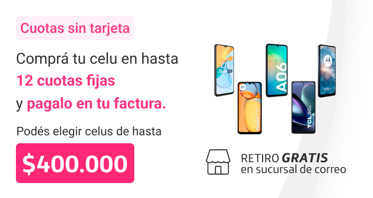 Comprá tu celu en hasta 12 cuotas fijas y pagalo en tu factura. Podes elegir celus desde cuatrocientos mil pesos.