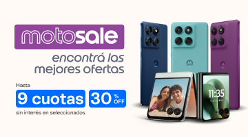 Aprovechá Moto Sale y llevate el celu que tanto queres con hasta 30% de descuent y hasta 9 cuotas sin interes.B2B