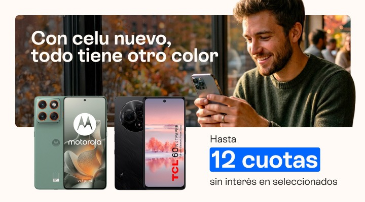 Con celu nuevo todo tiene otro color. Hasta 12 cuotas sin inter&eacute;s en celus seleccionados