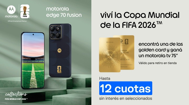 viv&iacute; la Copa Mundial
de la FIFA 2026. Motorola Edge 70. hasta 12 cuotas sin inter&eacute;s. encontr&aacute; una de las golden card y gan&aacute; un motorola tv 75&rdquo;. V&aacute;lido para retiro en tienda